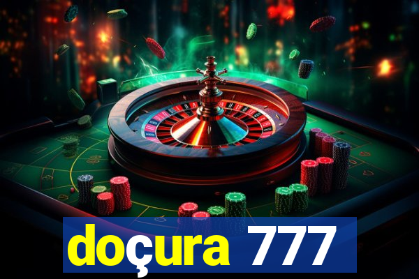 doçura 777